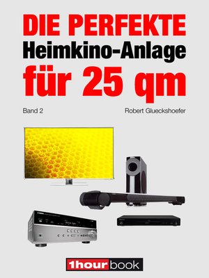 cover image of Die perfekte Heimkino-Anlage für 25 qm (Band 2)